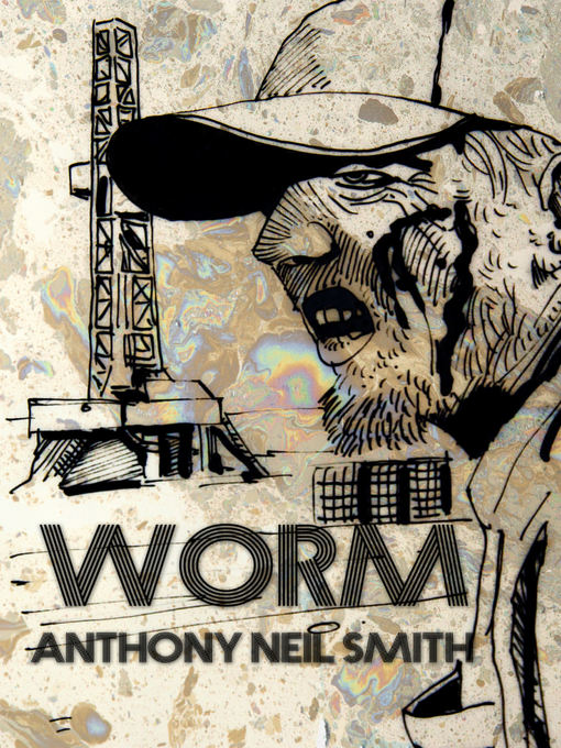 Title details for Worm by Anthony Neil Smith - Available